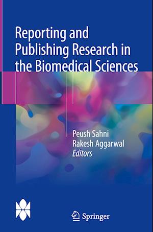 Reporting and Publishing Research in the Biomedical Sciences