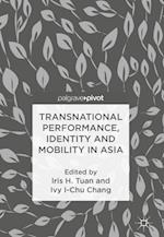 Transnational Performance, Identity and Mobility in Asia