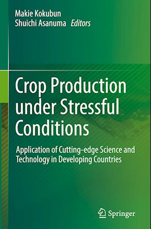 Crop Production under Stressful Conditions