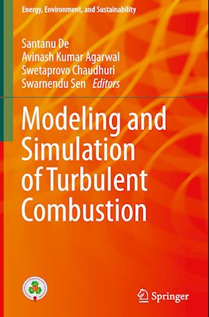 Modeling and Simulation of Turbulent Combustion