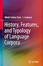 History, Features, and Typology of Language Corpora