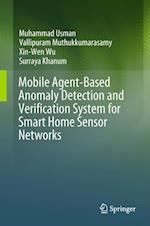 Mobile Agent-Based Anomaly Detection and Verification System for Smart Home Sensor Networks