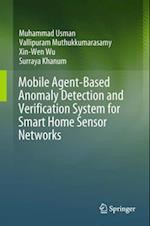 Mobile Agent-Based Anomaly Detection and Verification System for Smart Home Sensor Networks