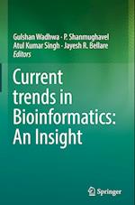 Current trends in Bioinformatics: An Insight