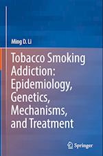 Tobacco Smoking Addiction: Epidemiology, Genetics, Mechanisms, and Treatment