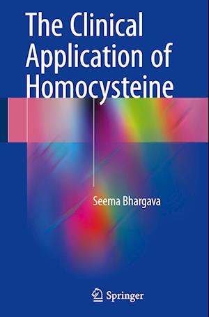 The Clinical Application of Homocysteine