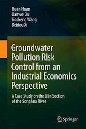 Groundwater Pollution Risk Control from an Industrial Economics Perspective