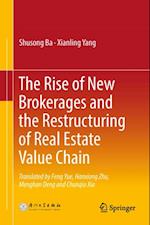 Rise of New Brokerages and the Restructuring of Real Estate Value Chain