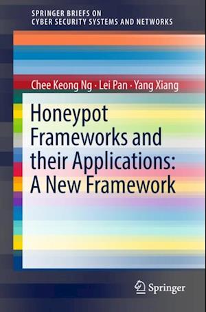 Honeypot Frameworks and Their Applications: A New Framework