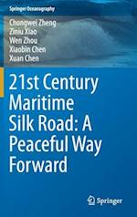 21st Century Maritime Silk Road: A Peaceful Way Forward