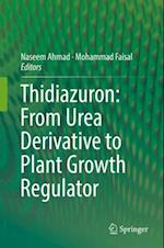 Thidiazuron: From Urea Derivative to Plant Growth Regulator