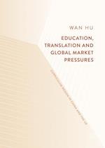 Education, Translation and Global Market Pressures