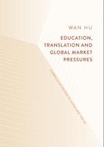 Education, Translation and Global Market Pressures