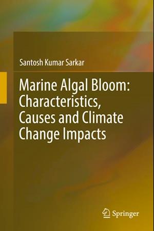 Marine Algal Bloom: Characteristics, Causes and Climate Change Impacts