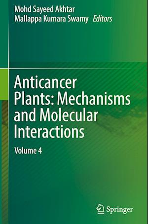 Anticancer Plants: Mechanisms and Molecular Interactions