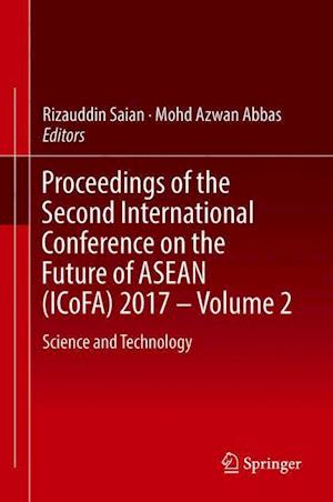 Proceedings of the Second International Conference on the Future of ASEAN (ICoFA) 2017 – Volume 2