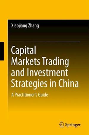 Capital Markets Trading and Investment Strategies in China