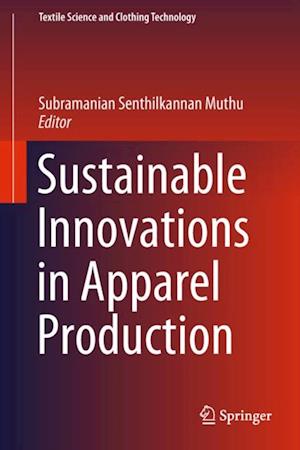 Sustainable Innovations in Apparel Production