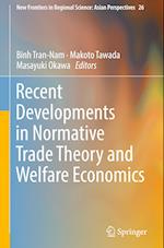 Recent Developments in Normative Trade Theory and Welfare Economics