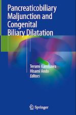 Pancreaticobiliary Maljunction and Congenital Biliary Dilatation