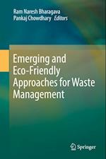 Emerging and Eco-Friendly Approaches for Waste Management