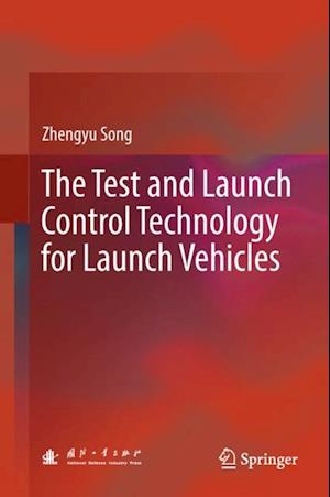 Test and Launch Control Technology for Launch Vehicles