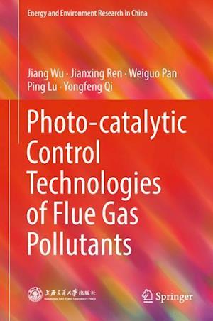 Photo-catalytic Control Technologies of Flue Gas Pollutants