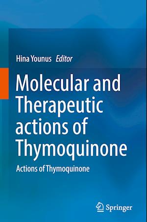 Molecular and Therapeutic actions of Thymoquinone