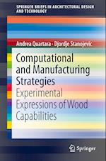Computational and Manufacturing Strategies