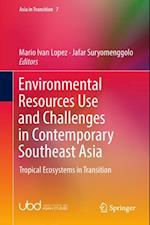 Environmental Resources Use and Challenges in Contemporary Southeast Asia