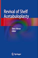 Revival of Shelf Acetabuloplasty