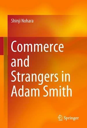 Commerce and Strangers in Adam Smith