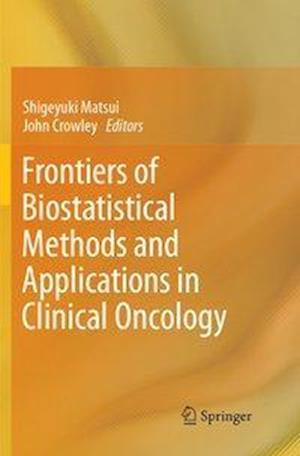 Frontiers of Biostatistical Methods and Applications in Clinical Oncology