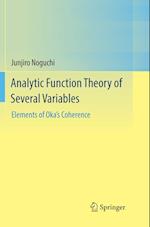 Analytic Function Theory of Several Variables