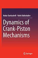 Dynamics of Crank-Piston Mechanisms