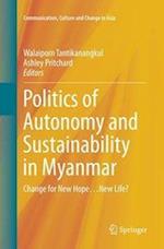 Politics of Autonomy and Sustainability in Myanmar
