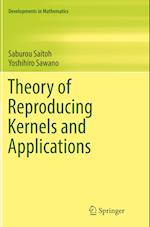 Theory of Reproducing Kernels and Applications