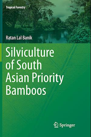 Silviculture of South Asian Priority Bamboos