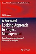 A Forward Looking Approach to Project Management