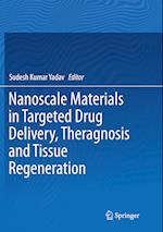 Nanoscale Materials in Targeted Drug Delivery, Theragnosis and Tissue Regeneration