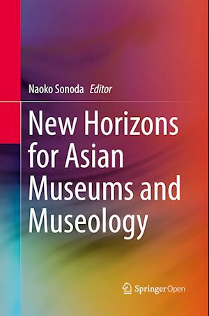 New Horizons for Asian Museums and Museology