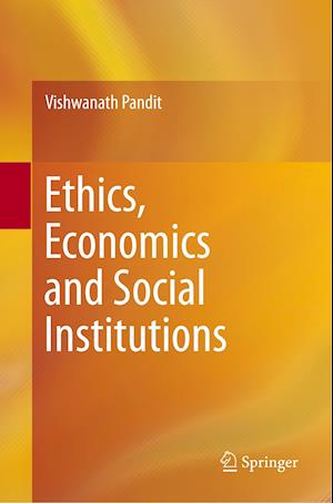 Ethics, Economics and Social Institutions