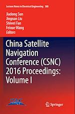 China Satellite Navigation Conference (CSNC) 2016 Proceedings: Volume I