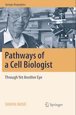 Pathways of a Cell Biologist