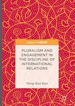 Pluralism and Engagement in the Discipline of International Relations