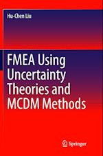 FMEA Using Uncertainty Theories and MCDM Methods