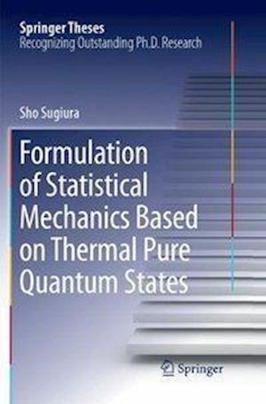 Formulation of Statistical Mechanics Based on Thermal Pure Quantum States