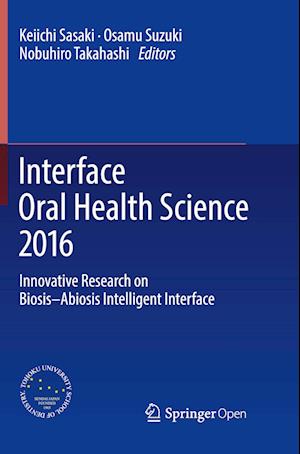 Interface Oral Health Science 2016