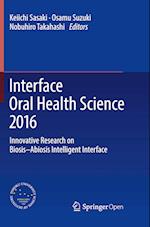 Interface Oral Health Science 2016