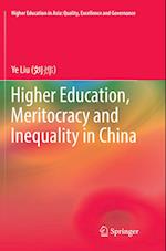 Higher Education, Meritocracy and Inequality in China